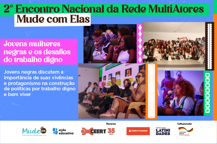Jovens mulheres negras debatem trabalho digno e promovem o bem viver no 2º Encontro Nacional da Rede MultiAtores Mude com Elas